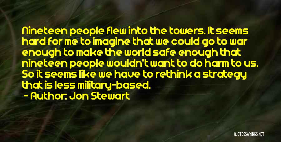 The Military Quotes By Jon Stewart
