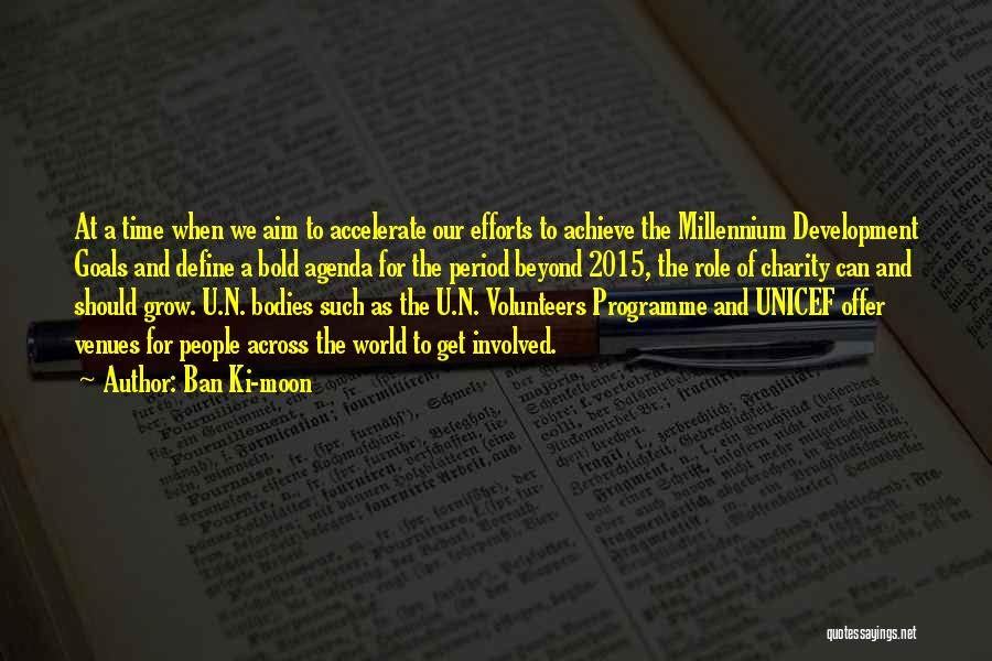 The Millennium Development Goals Quotes By Ban Ki-moon