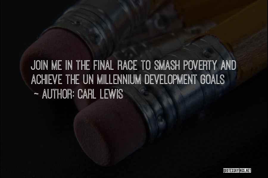 The Millennium Development Goals Quotes By Carl Lewis