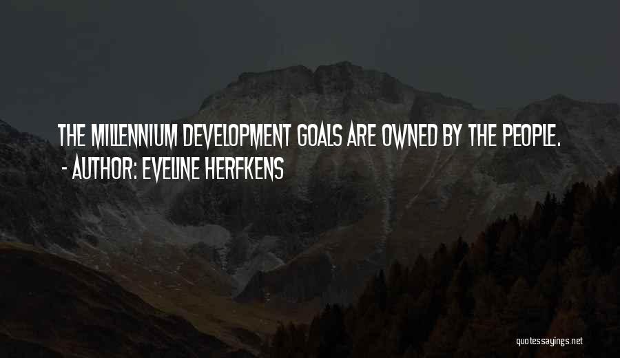 The Millennium Development Goals Quotes By Eveline Herfkens