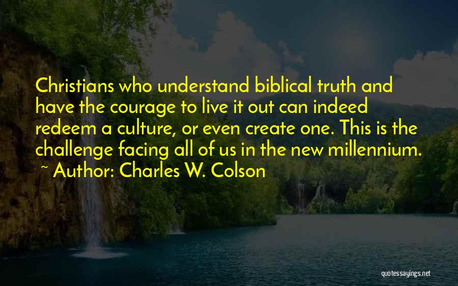 The Millennium Quotes By Charles W. Colson