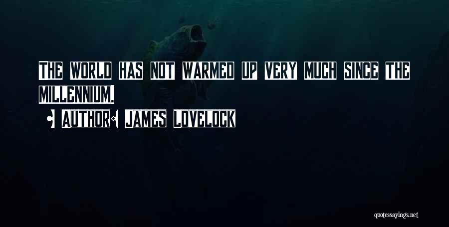 The Millennium Quotes By James Lovelock