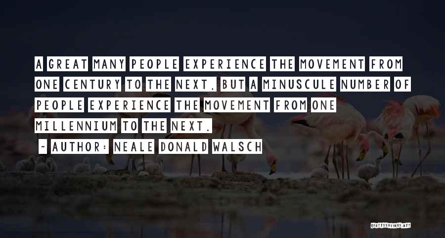 The Millennium Quotes By Neale Donald Walsch