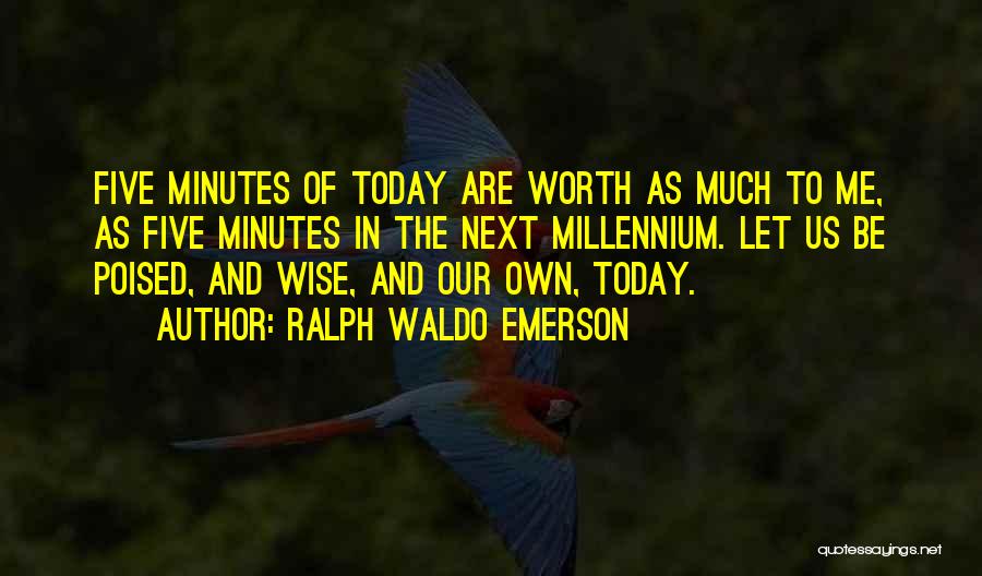 The Millennium Quotes By Ralph Waldo Emerson