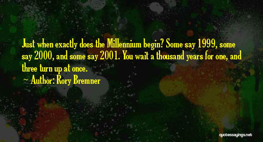 The Millennium Quotes By Rory Bremner