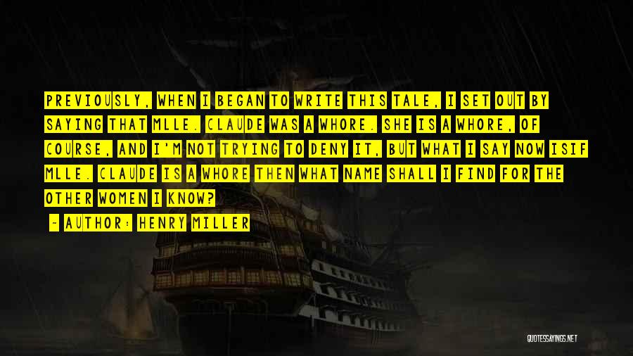 The Miller's Tale Quotes By Henry Miller The Miller's Tale Quotes By Henry Miller