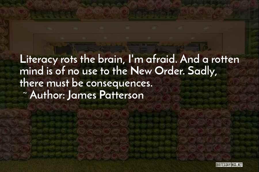 The Mind And Brain Quotes By James Patterson