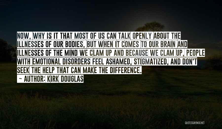 The Mind And Brain Quotes By Kirk Douglas