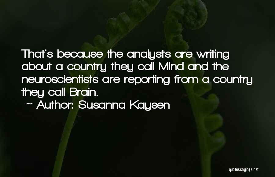 The Mind And Brain Quotes By Susanna Kaysen