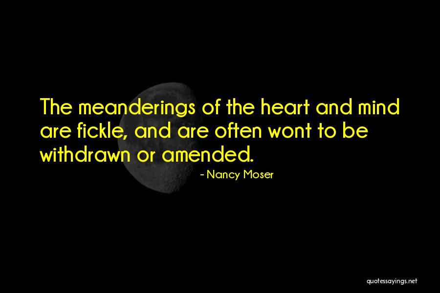 The Mind And Heart Quotes By Nancy Moser The Mind And Heart Quotes By Nancy Moser