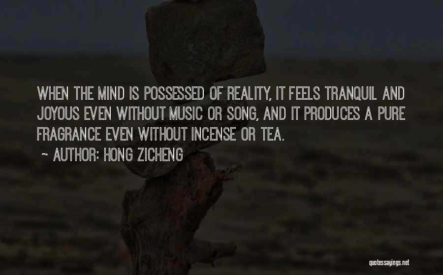 The Mind And Reality Quotes By Hong Zicheng