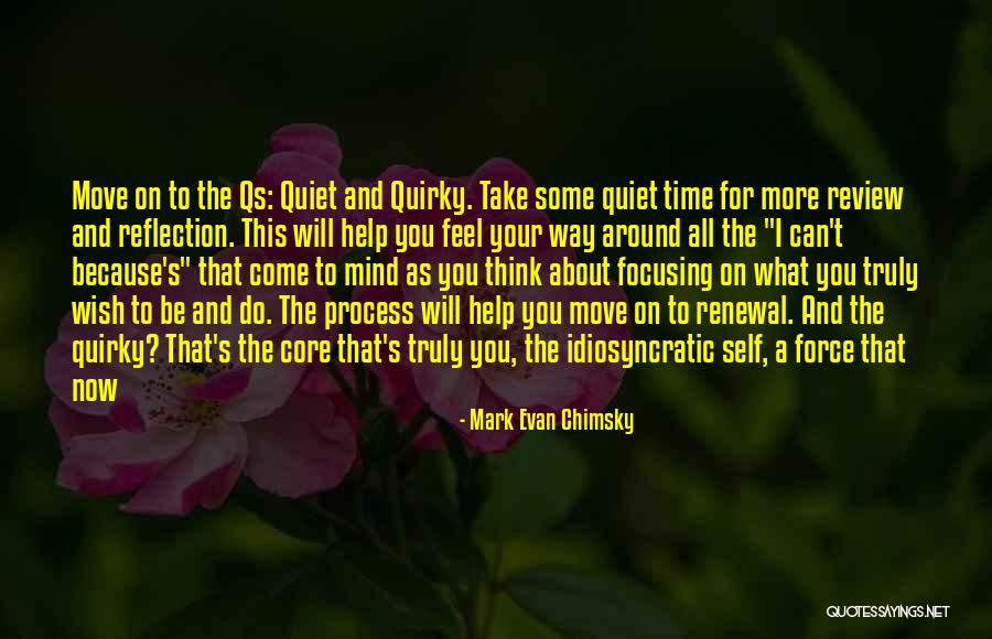 The Mind And Self Reflection Quotes By Mark Evan Chimsky The Mind And Self Reflection Quotes By Mark Evan Chimsky