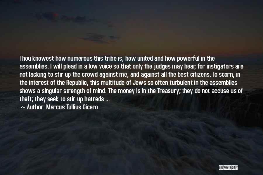 The Mind And Strength Quotes By Marcus Tullius Cicero