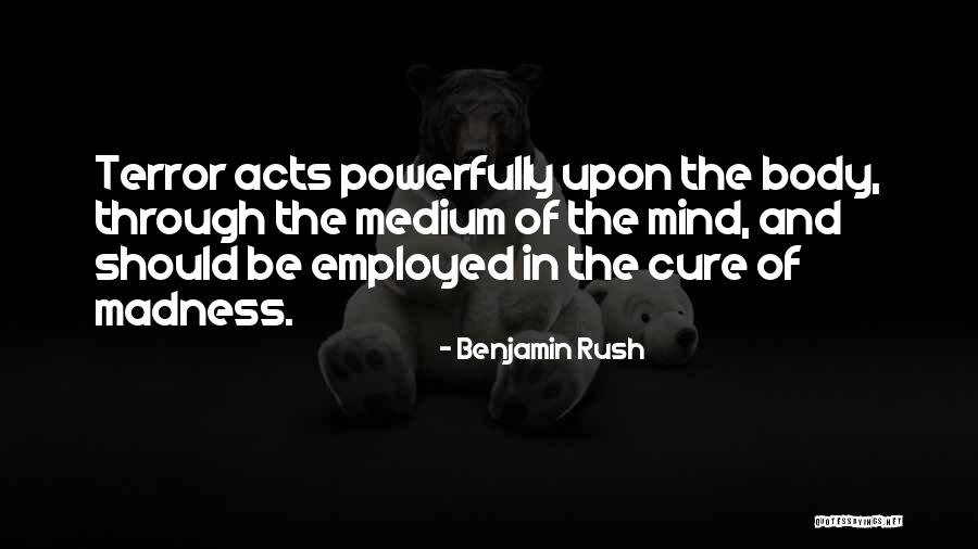 The Mind And The Body Quotes By Benjamin Rush