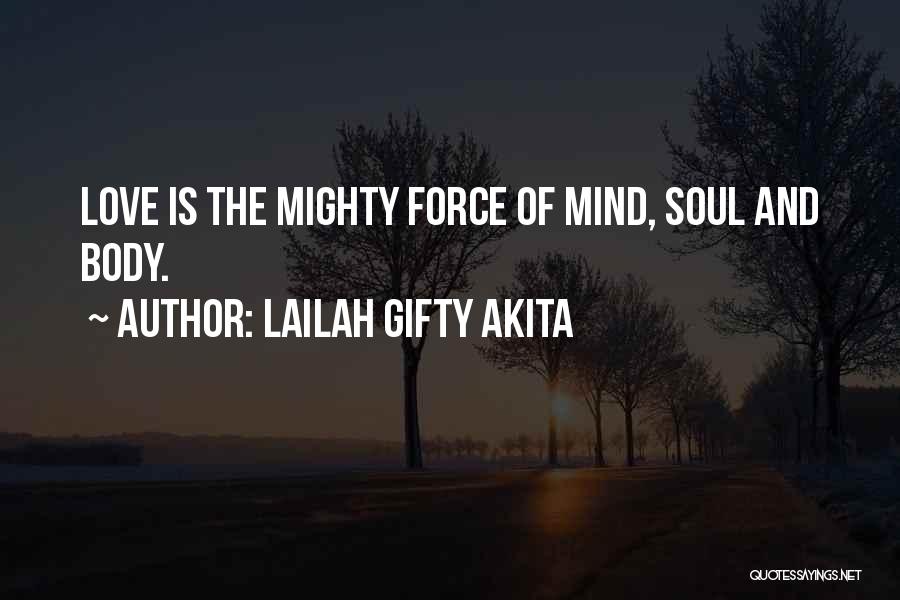 The Mind And The Body Quotes By Lailah Gifty Akita