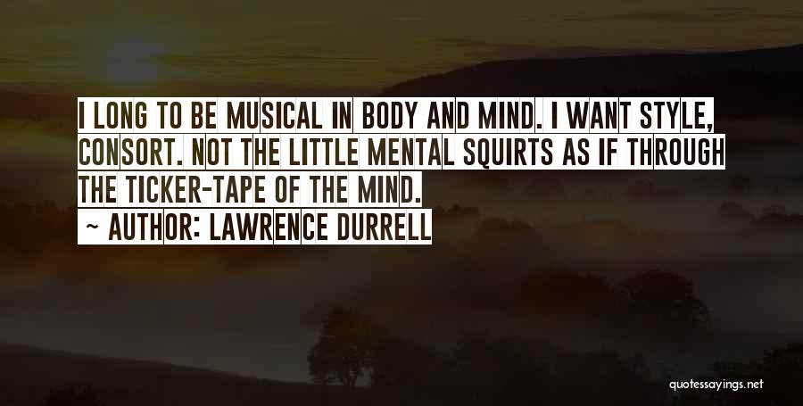 The Mind And The Body Quotes By Lawrence Durrell