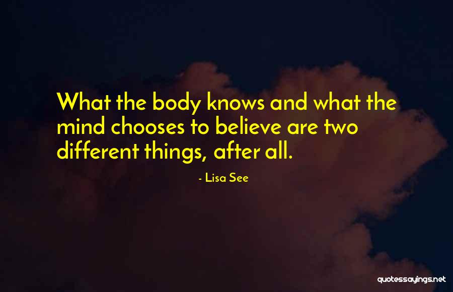 The Mind And The Body Quotes By Lisa See