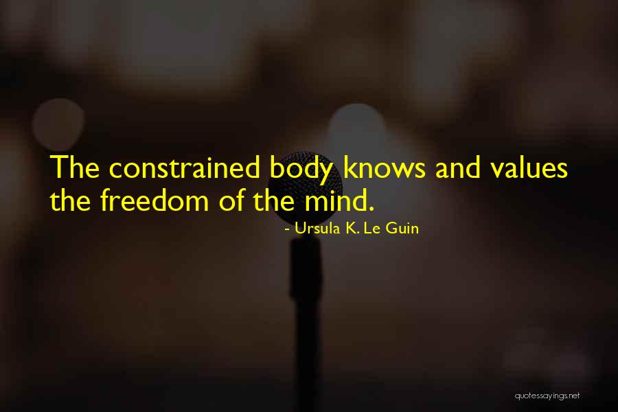 The Mind And The Body Quotes By Ursula K. Le Guin