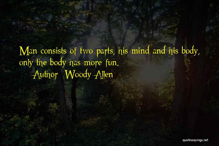 The Mind And The Body Quotes By Woody Allen
