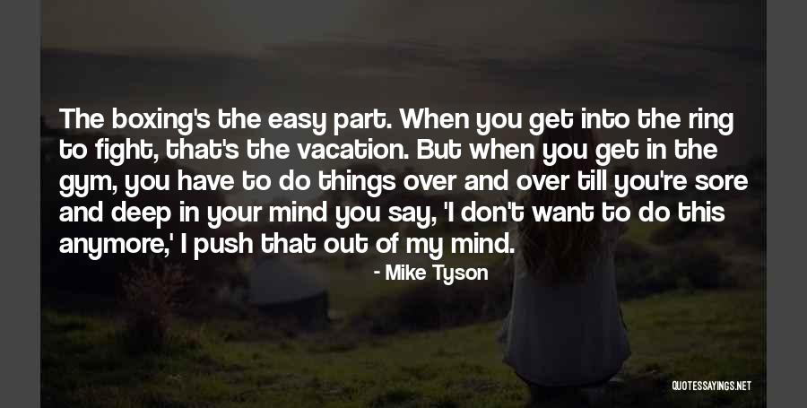 The Mind Gym Quotes By Mike Tyson The Mind Gym Quotes By Mike Tyson