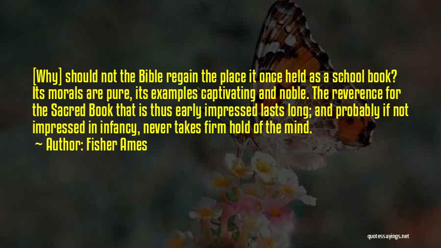 The Mind In The Bible Quotes By Fisher Ames