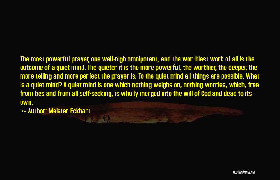 The Mind Is A Powerful Thing Quotes By Meister Eckhart