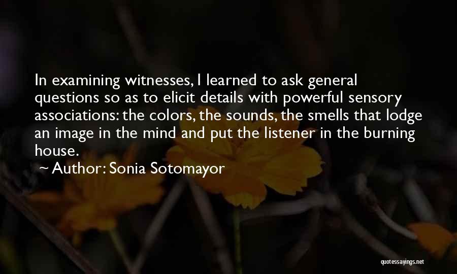 The Mind Is A Powerful Thing Quotes By Sonia Sotomayor