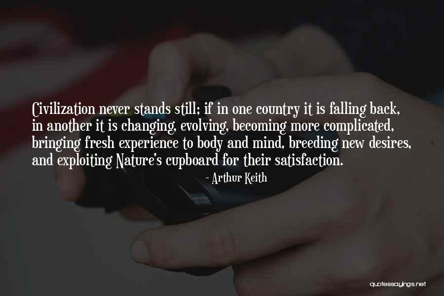 The Mind Is Ever Evolving Quotes By Arthur Keith The Mind Is Ever Evolving Quotes By Arthur Keith