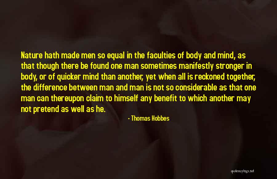 The Mind Is Stronger Than The Body Quotes By Thomas Hobbes The Mind Is Stronger Than The Body Quotes By Thomas Hobbes