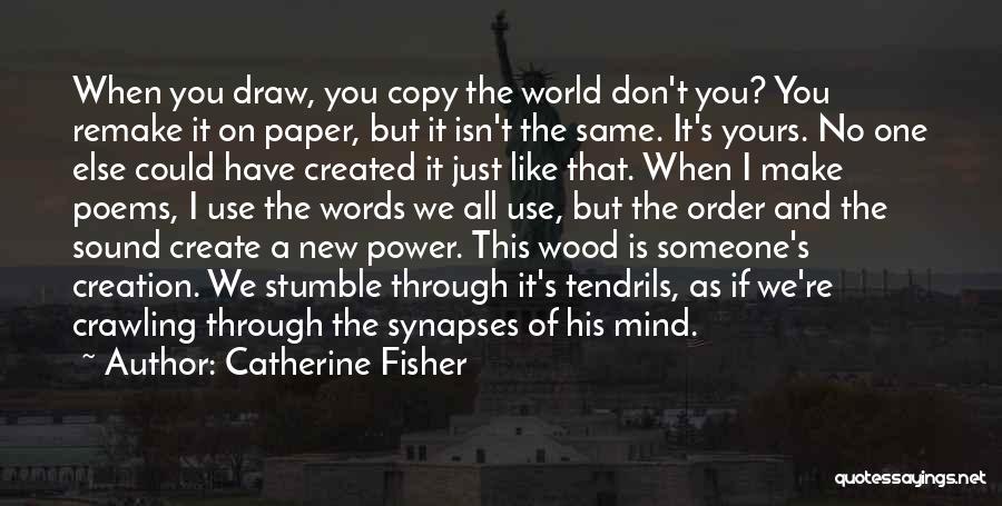 The Mind Power Quotes By Catherine Fisher