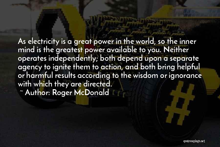 The Mind Power Quotes By Roger McDonald