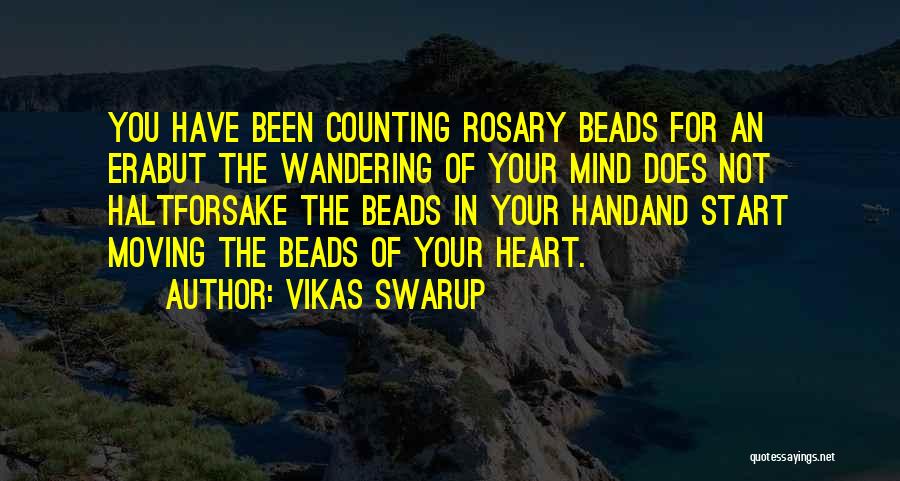 The Mind Wandering Quotes By Vikas Swarup