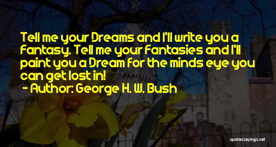 The Minds Eye Quotes By George H. W. Bush