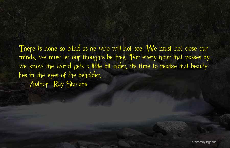 The Minds Eye Quotes By Ray Stevens