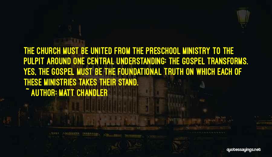 The Ministry Of Truth Quotes By Matt Chandler