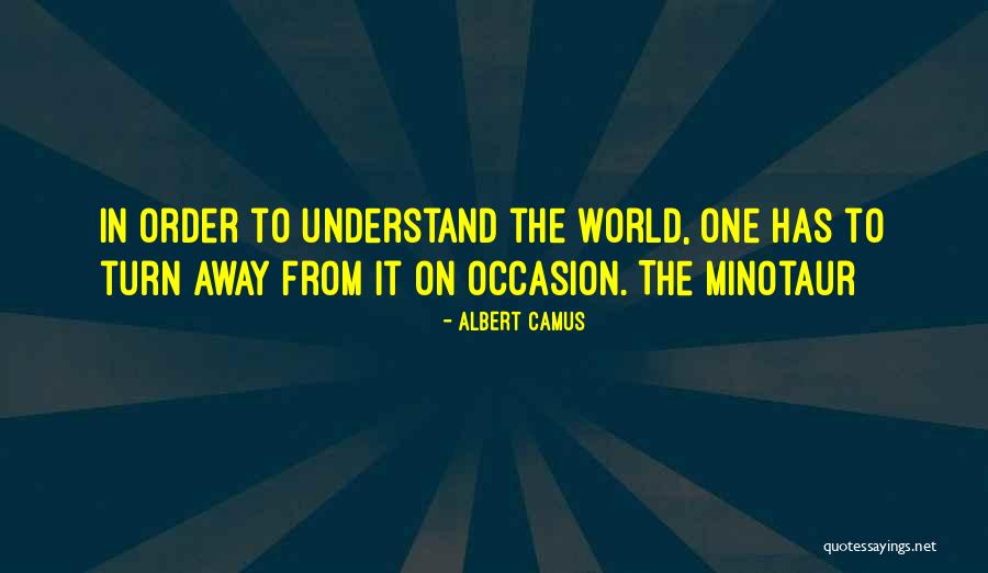 The Minotaur Quotes By Albert Camus The Minotaur Quotes By Albert Camus