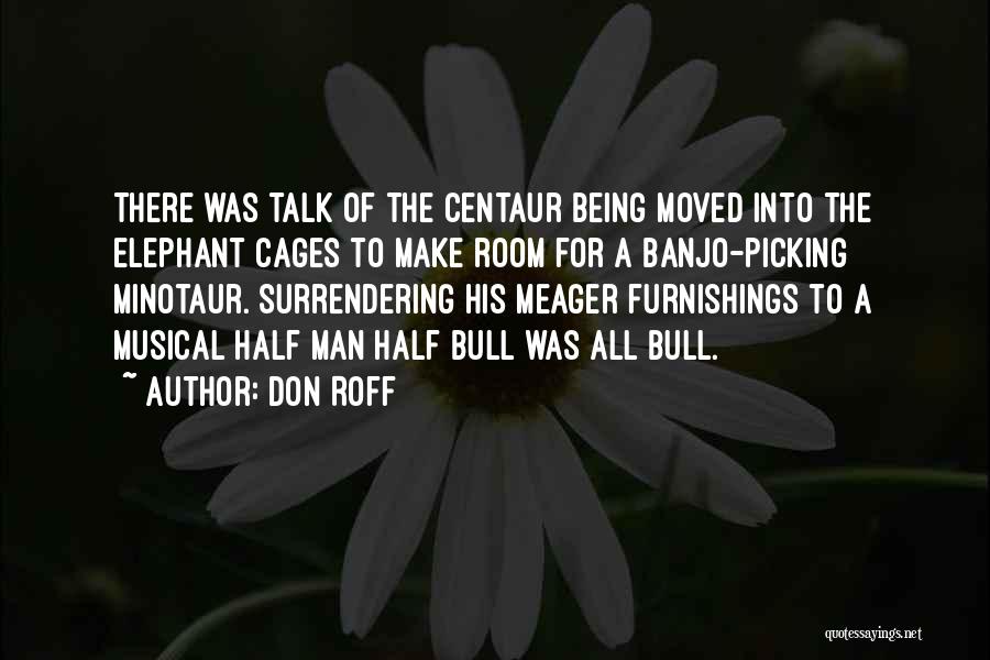 The Minotaur Quotes By Don Roff