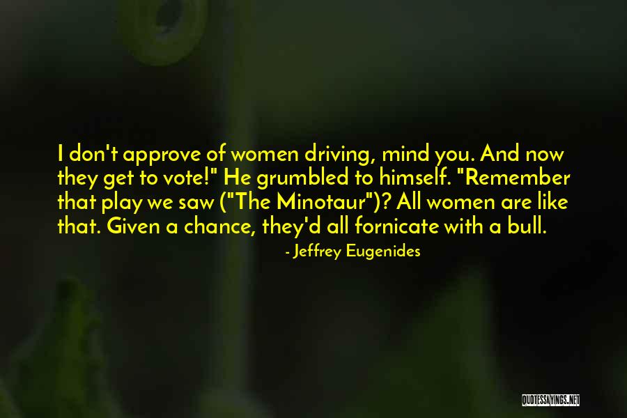 The Minotaur Quotes By Jeffrey Eugenides The Minotaur Quotes By Jeffrey Eugenides