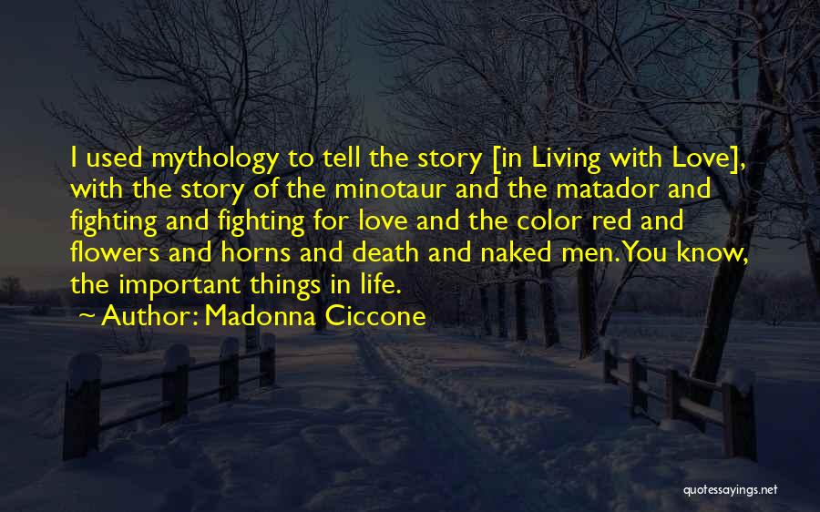 The Minotaur Quotes By Madonna Ciccone