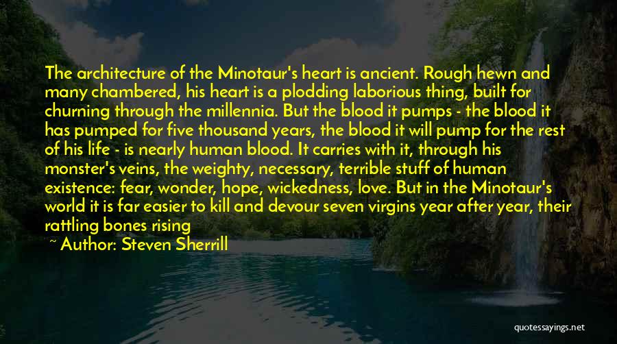 The Minotaur Quotes By Steven Sherrill