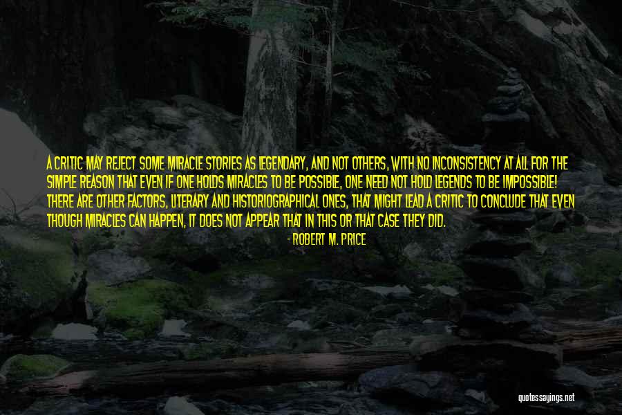 The Miracle Quotes By Robert M. Price The Miracle Quotes By Robert M. Price