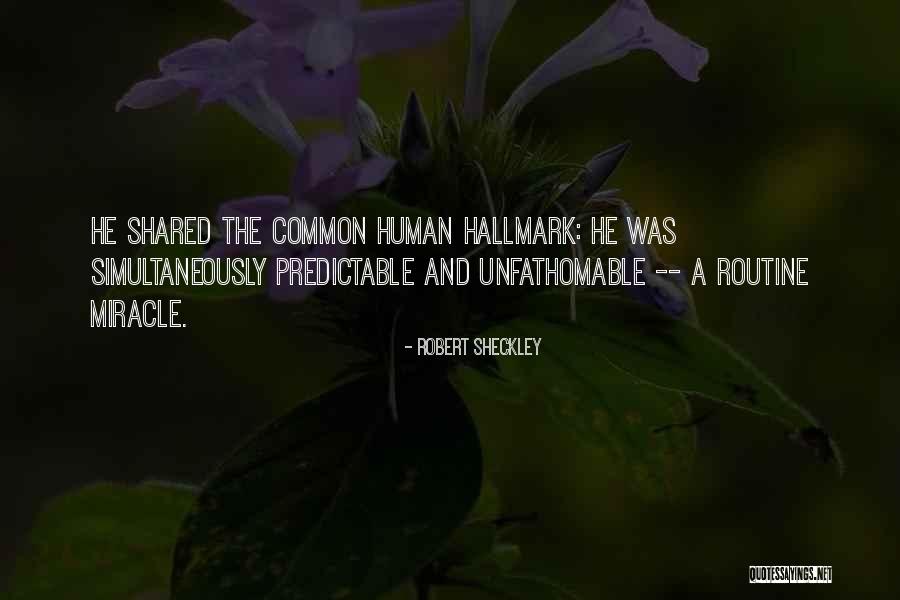 The Miracle Quotes By Robert Sheckley The Miracle Quotes By Robert Sheckley