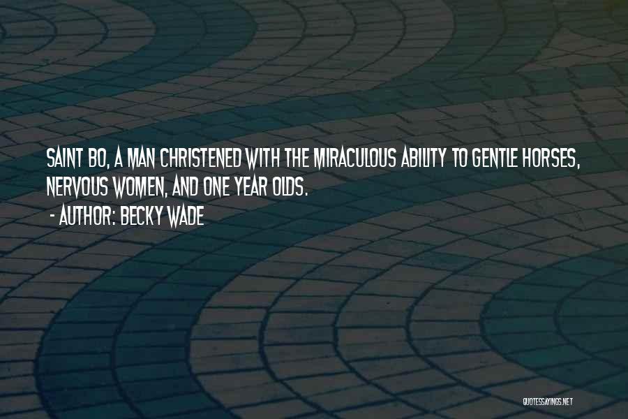 The Miraculous Quotes By Becky Wade