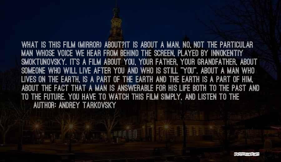 The Mirror Tarkovsky Quotes By Andrey Tarkovsky
