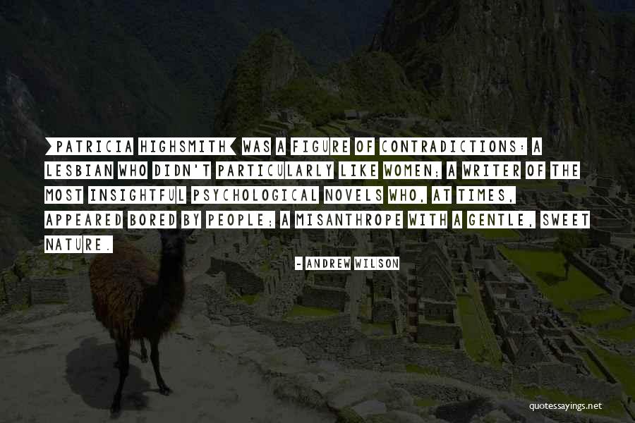 The Misanthrope Quotes By Andrew Wilson The Misanthrope Quotes By Andrew Wilson