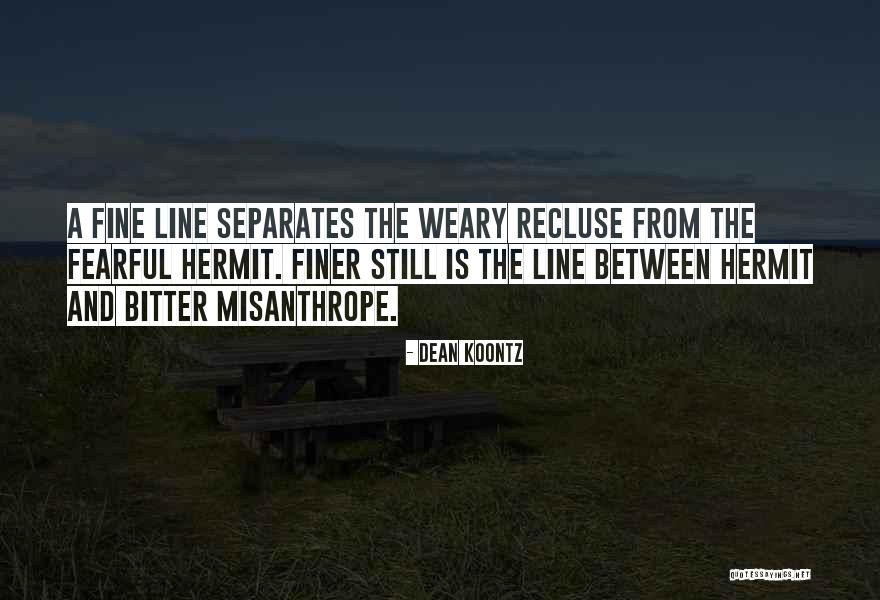 The Misanthrope Quotes By Dean Koontz The Misanthrope Quotes By Dean Koontz