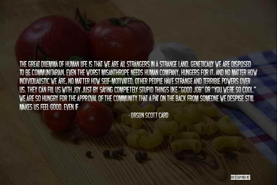 The Misanthrope Quotes By Orson Scott Card The Misanthrope Quotes By Orson Scott Card