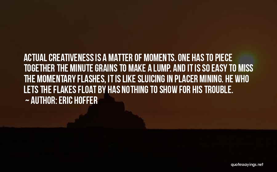 The Missing Piece Quotes By Eric Hoffer