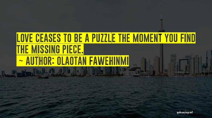 The Missing Piece Quotes By Olaotan Fawehinmi