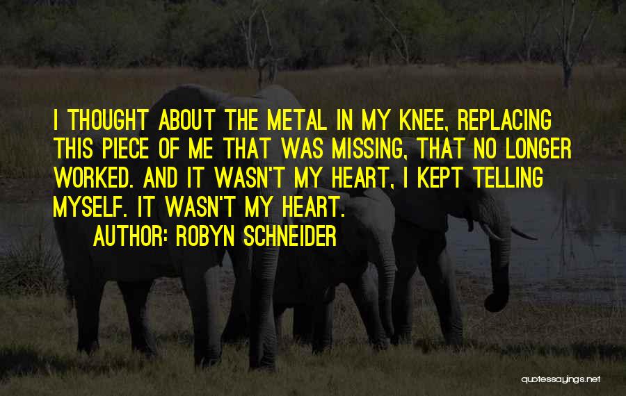 The Missing Piece Quotes By Robyn Schneider